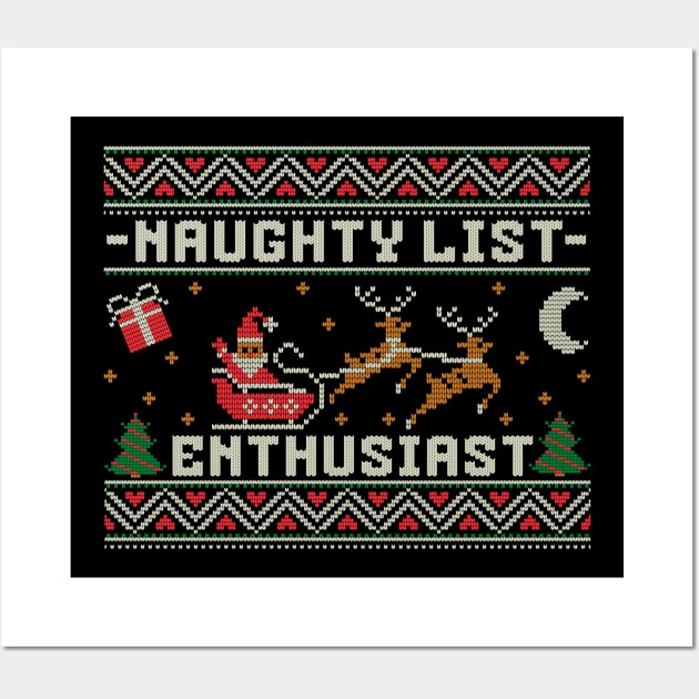 Naughty List Enthusiast - Ugly Christmas Sweater Wall Art by Kicosh